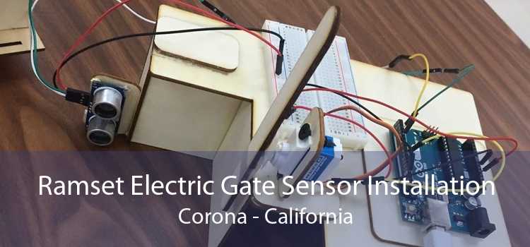 Ramset Electric Gate Sensor Installation Corona - California