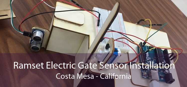 Ramset Electric Gate Sensor Installation Costa Mesa - California