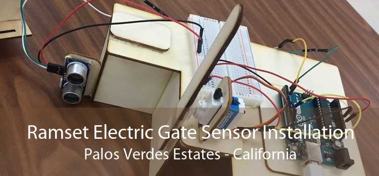 Ramset Electric Gate Sensor Installation Palos Verdes Estates - California
