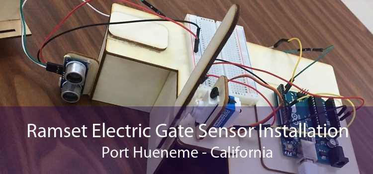 Ramset Electric Gate Sensor Installation Port Hueneme - California