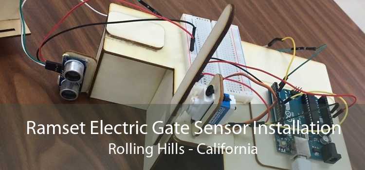 Ramset Electric Gate Sensor Installation Rolling Hills - California