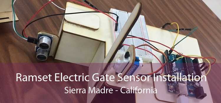 Ramset Electric Gate Sensor Installation Sierra Madre - California