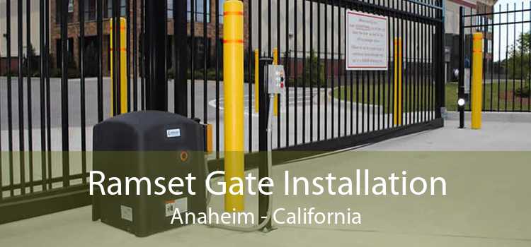 Ramset Gate Installation Anaheim - California