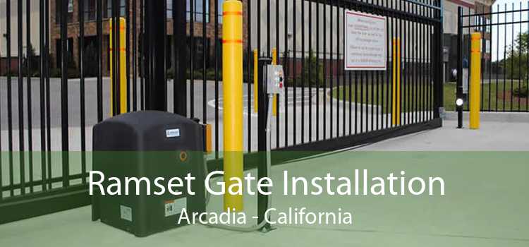 Ramset Gate Installation Arcadia - California