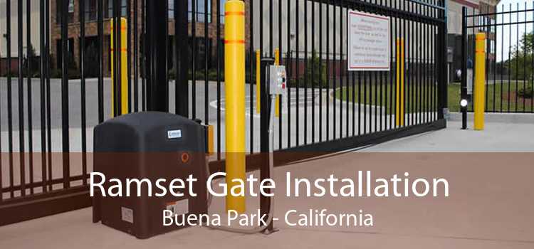 Ramset Gate Installation Buena Park - California