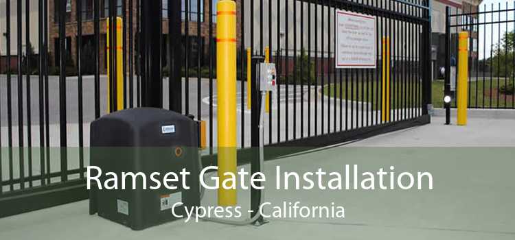 Ramset Gate Installation Cypress - California