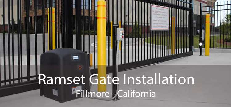 Ramset Gate Installation Fillmore - California