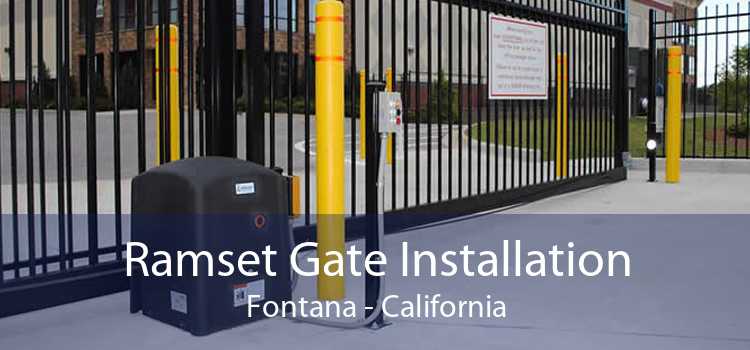 Ramset Gate Installation Fontana - California
