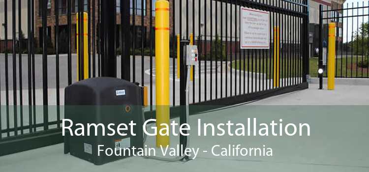 Ramset Gate Installation Fountain Valley - California