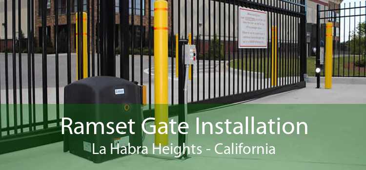 Ramset Gate Installation La Habra Heights - California