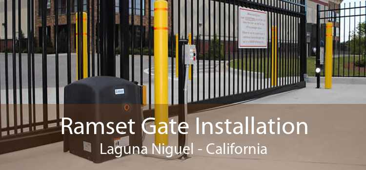 Ramset Gate Installation Laguna Niguel - California