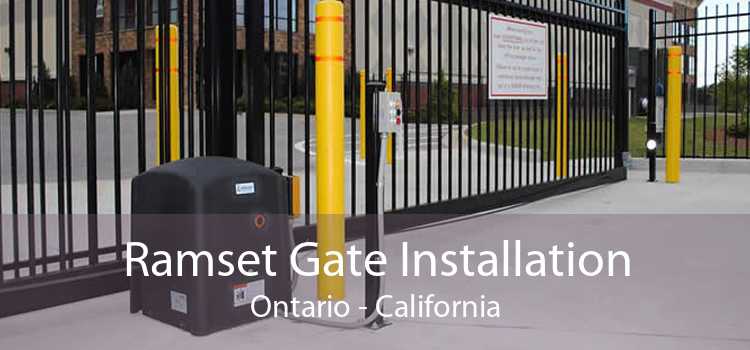 Ramset Gate Installation Ontario - California