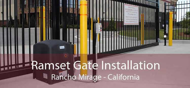 Ramset Gate Installation Rancho Mirage - California