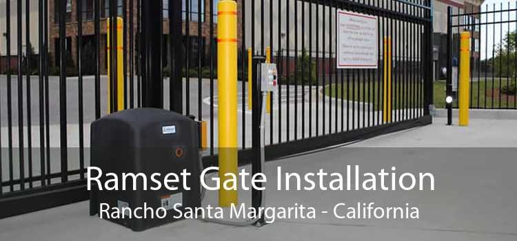 Ramset Gate Installation Rancho Santa Margarita - California