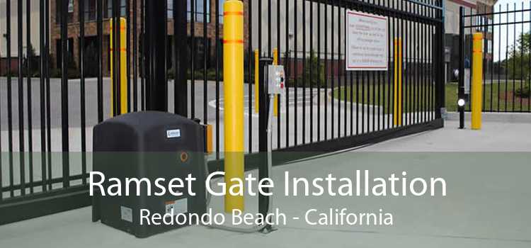 Ramset Gate Installation Redondo Beach - California