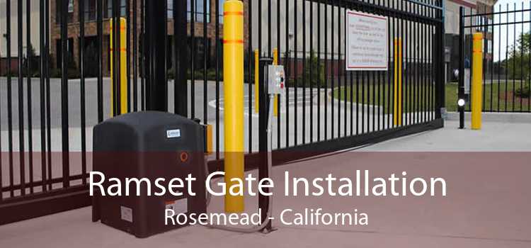 Ramset Gate Installation Rosemead - California