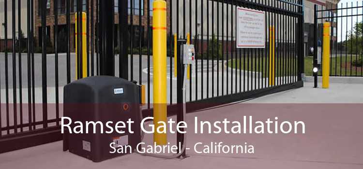 Ramset Gate Installation San Gabriel - California