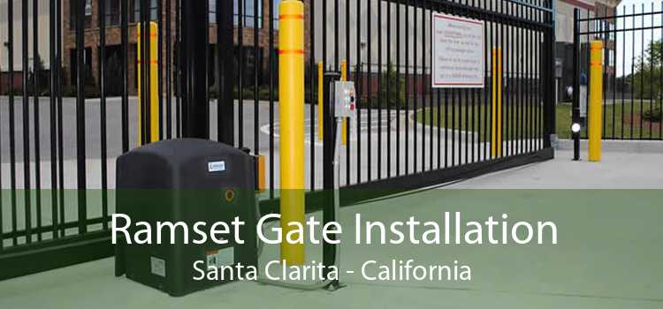 Ramset Gate Installation Santa Clarita - California