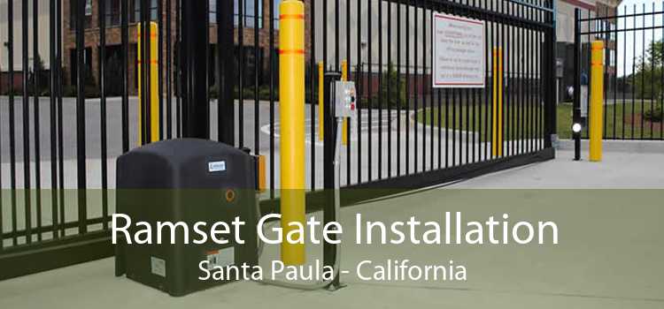 Ramset Gate Installation Santa Paula - California