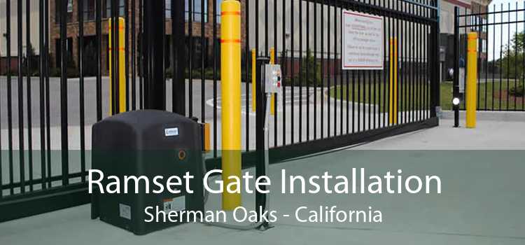 Ramset Gate Installation Sherman Oaks - California