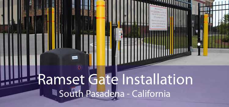 Ramset Gate Installation South Pasadena - California
