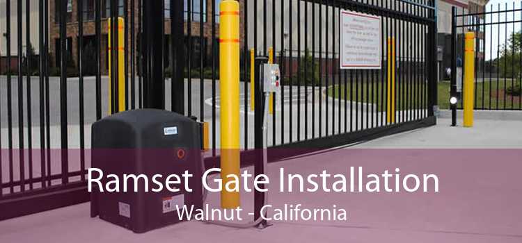 Ramset Gate Installation Walnut - California
