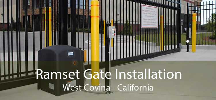 Ramset Gate Installation West Covina - California