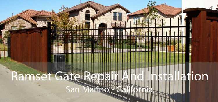 Ramset Gate Repair And Installation San Marino - California