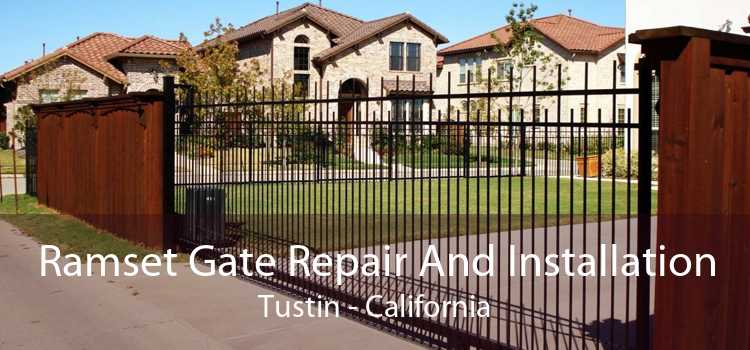 Ramset Gate Repair And Installation Tustin - California