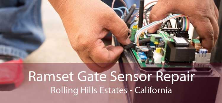 Ramset Gate Sensor Repair Rolling Hills Estates - California