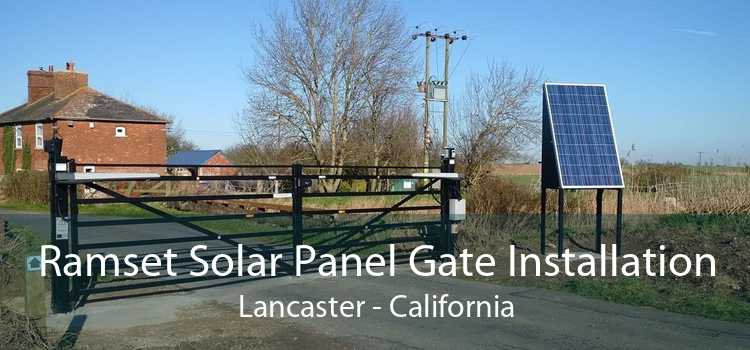 Ramset Solar Panel Gate Installation Lancaster - California