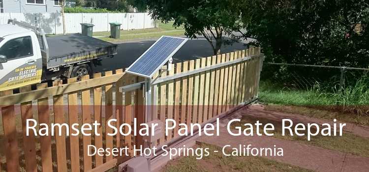 Ramset Solar Panel Gate Repair Desert Hot Springs - California