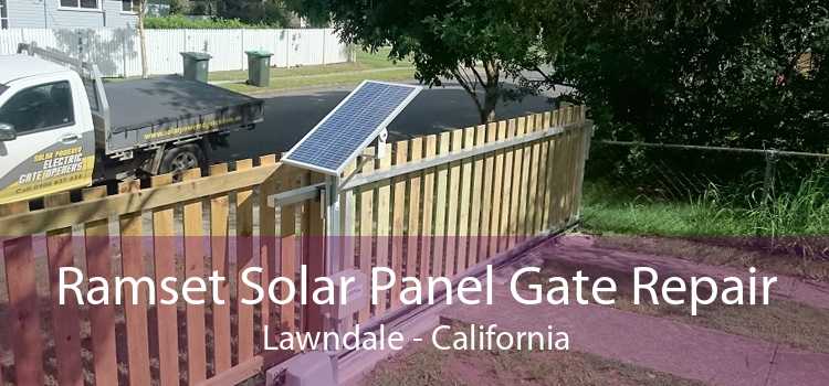 Ramset Solar Panel Gate Repair Lawndale - California