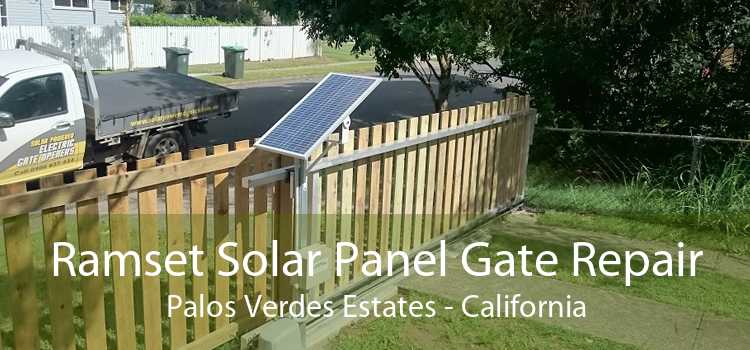 Ramset Solar Panel Gate Repair Palos Verdes Estates - California