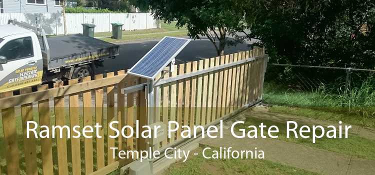 Ramset Solar Panel Gate Repair Temple City - California