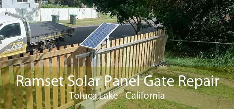 Ramset Solar Panel Gate Repair Toluca Lake - California